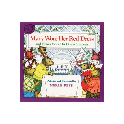 Mary Wore Her Red Dress and Henry Wore His Green Sneakers - by Merle Peek & James Cross Giblin (Paperback)