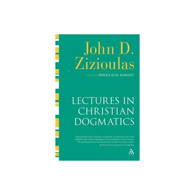 Lectures in Christian Dogmatics - by John D Zizioulas (Paperback)