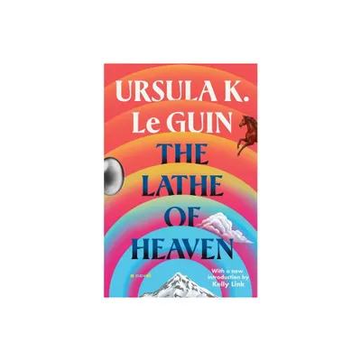 The Lathe of Heaven - by Ursula K Le Guin (Paperback)