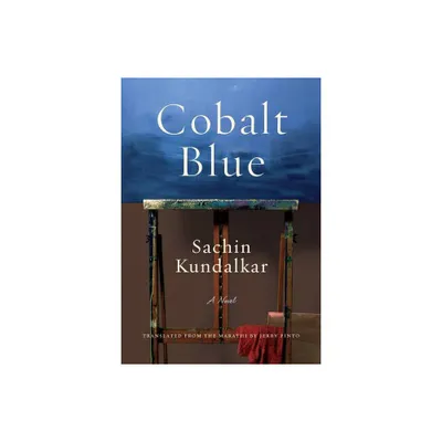 Cobalt Blue - by Sachin Kundalkar (Hardcover)