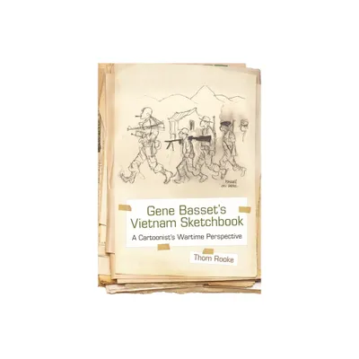 Gene Bassets Vietnam Sketchbook - by Thom Rooke (Paperback)