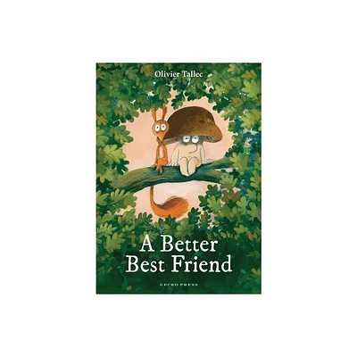 A Better Best Friend - by Olivier Tallec (Hardcover)