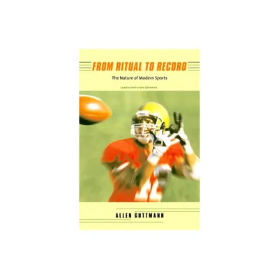 From Ritual to Record - by Allen Guttmann (Paperback)