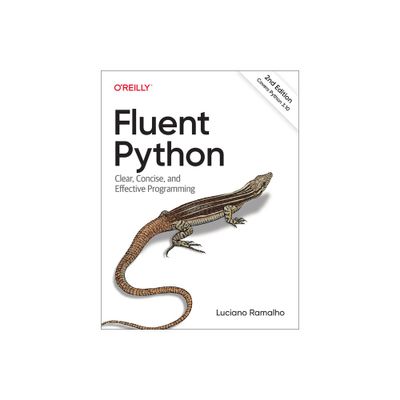 Fluent Python - 2nd Edition by Luciano Ramalho (Paperback)