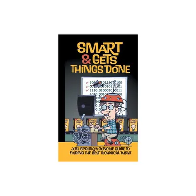 Smart and Gets Things Done - by Avram Joel Spolsky (Paperback)