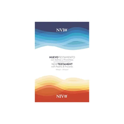 Niv/NVI New Testament Bilingual with Psalms and Proverbs / Niv/Nvi. Nuevo Testamento Bilinge Con Salmos Y Proverbios - (Paperback)