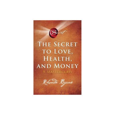 The Secret to Love, Health, and Money, 5 - (Secret Library) by Rhonda Byrne (Paperback)