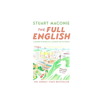 The Full English - by Stuart Maconie (Paperback)