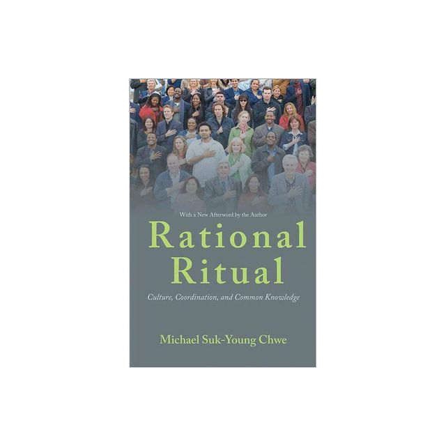 Rational Ritual - by Michael Suk-Young Chwe (Paperback)