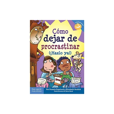 Cmo Dejar de Procastinar - (Laugh & Learn(r)) by Pamela Espeland & Elizabeth Verdick (Paperback)