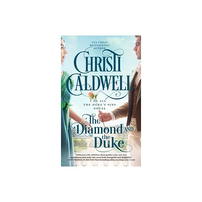 The Diamond and the Duke - (All the Dukes Sins) by Christi Caldwell (Paperback)