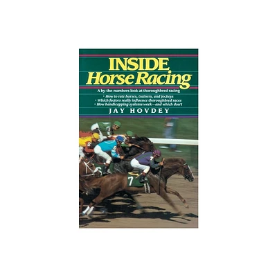 Inside Horse Racing - by Jay Hovdey (Paperback)