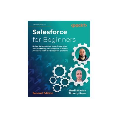 Salesforce for Beginners - Second Edition - 2nd Edition by Sharif Shaalan & Timothy Royer (Paperback)