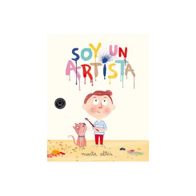 Soy Un Artista / I Am an Artist - by Marta Alts (Hardcover)