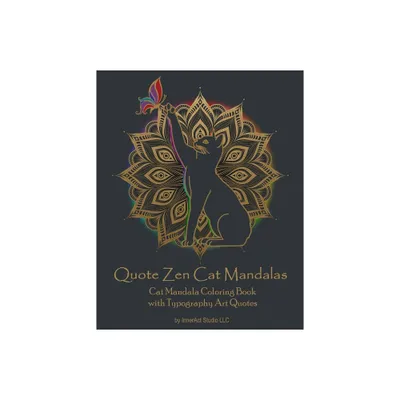 Quote Zen Cat Mandalas - (Quote Zen Coloring Books) by Inneract Studio LLC (Paperback)