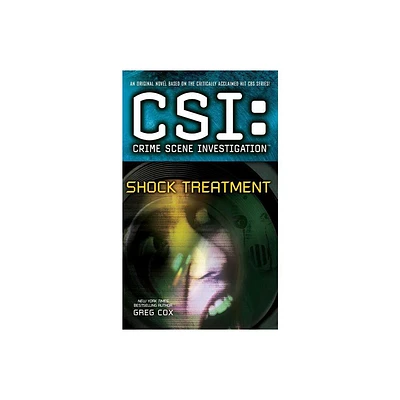 Csi: Crime Scene Investigation: Shock Treatment - by Greg Cox (Paperback)