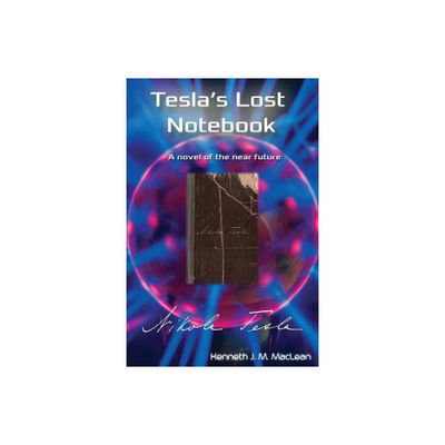 Teslas Lost Notebook - by Kenneth J MacLean (Paperback)