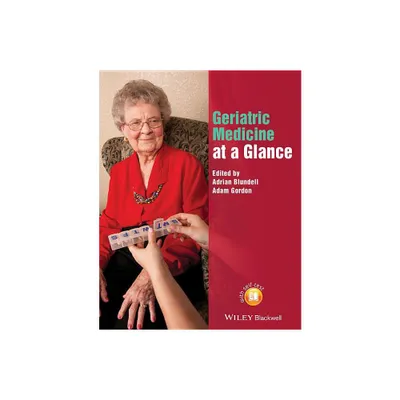 Geriatric Medicine at a Glance - (At a Glance) by Adrian Blundell & Adam Gordon (Paperback)