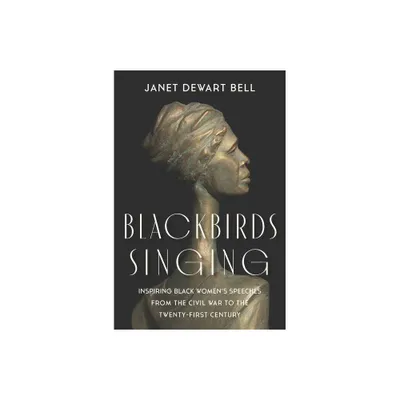 Blackbirds Singing - by Janet Dewart Bell (Hardcover)