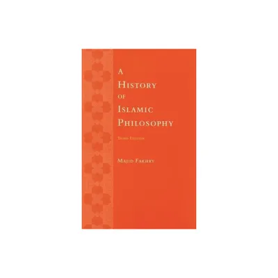 A History of Islamic Philosophy - 3rd Edition by Majid Fakhry (Paperback)