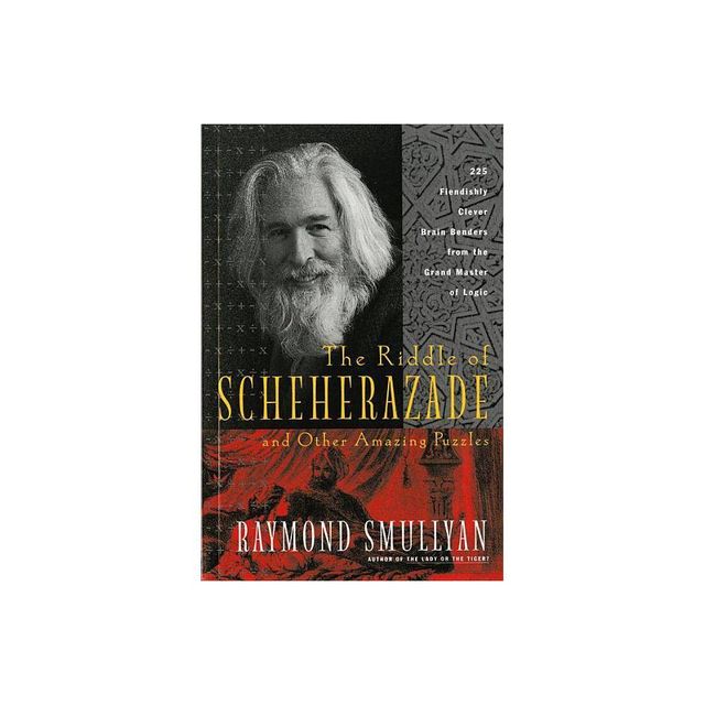 The Riddle of Scheherazade - (Harvest Book) by Raymond Smullyan (Paperback)