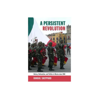 A Persistent Revolution - by Randal Sheppard (Paperback)