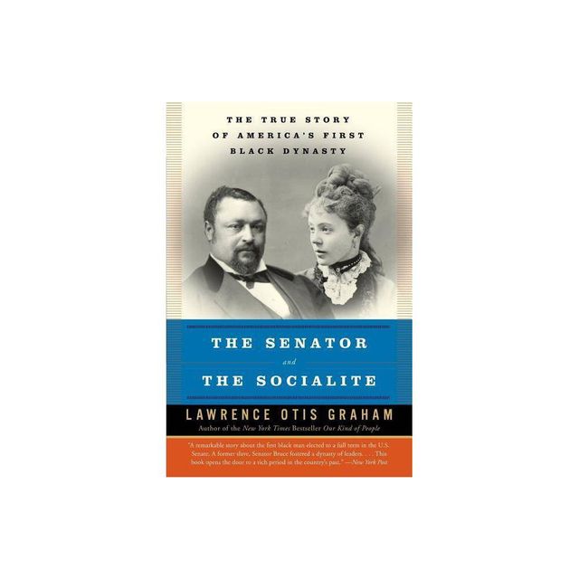 The Senator and the Socialite - by Lawrence Otis Graham (Paperback)