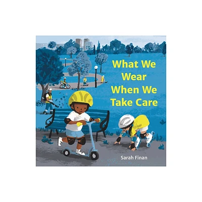 What We Wear When We Take Care - by Sarah Finan (Hardcover)