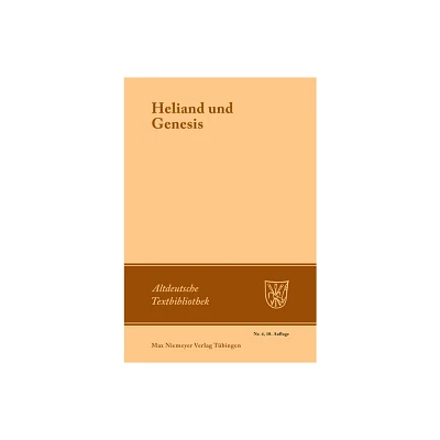 Heliand und Genesis - (Altdeutsche Textbibliothek) 9th Edition by Otto Behaghel & Burkhard Taeger (Paperback)