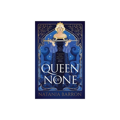 Queen of None - (The Queens of Fate Trilogy) 2nd Edition by Natania Barron (Paperback)