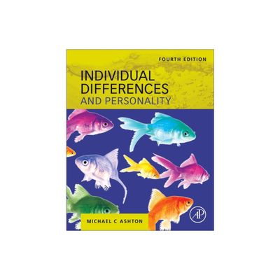 Individual Differences and Personality - 4th Edition by Michael C Ashton (Paperback)