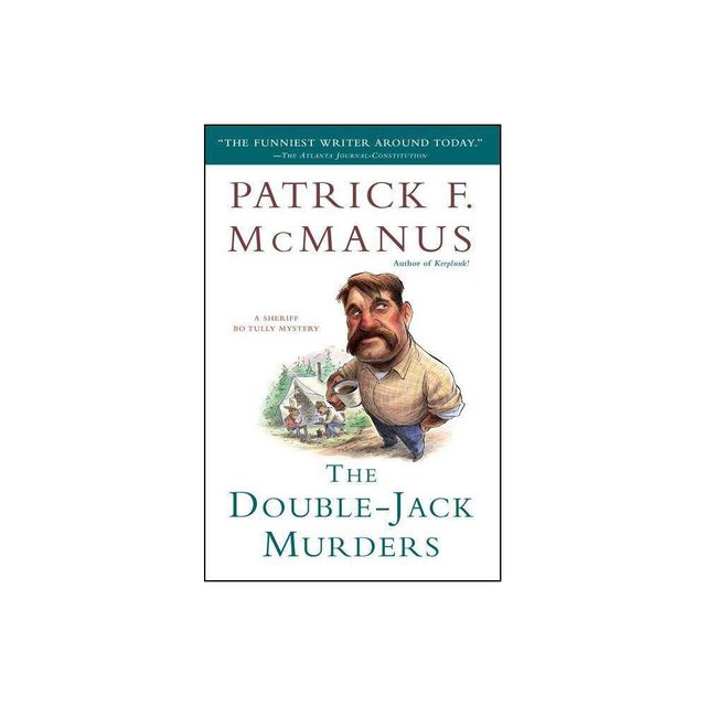 The Double-Jack Murders - (Sheriff Bo Tully Mysteries) by Patrick F McManus (Paperback)