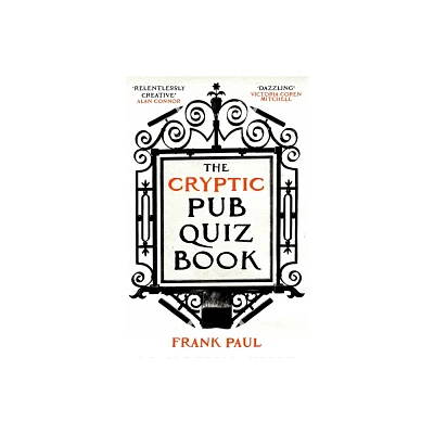 The Cryptic Pub Quiz Book - by Frank Paul (Paperback)