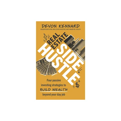 Real Estate Side Hustle - by Devon Kennard (Hardcover)