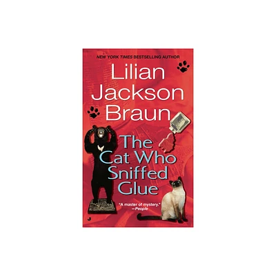 The Cat Who Sniffed Glue - (Cat Who...) by Lilian Jackson Braun (Paperback)