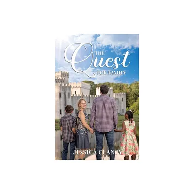 The Quest for Family - by Jessica Clancy (Paperback)