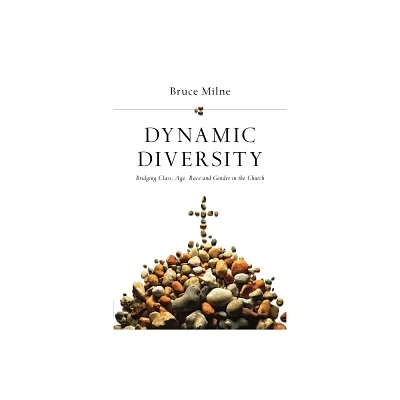 Dynamic Diversity - by Bruce Milne (Paperback)