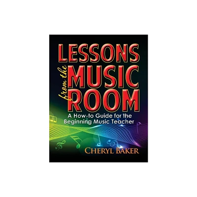 Lessons from the Music Room - by Cheryl Baker (Paperback)