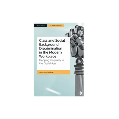 Class and Social Background Discrimination in the Modern Workplace - (Bristol Studies in Law and Social Justice) by Angelo Capuano (Hardcover)