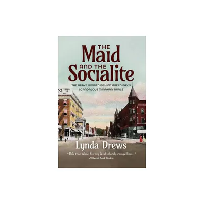 The Maid and The Socialite - by Lynda Drews (Paperback)