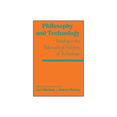 Philosophy and Technology - by Carl Mitcham (Paperback)