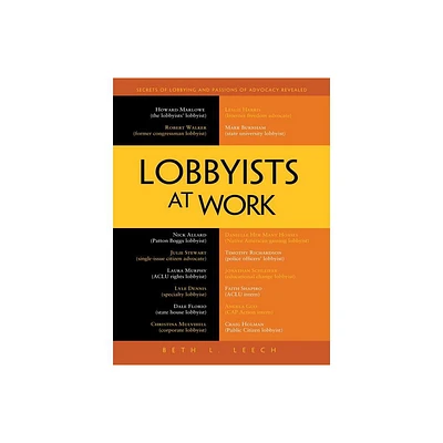 Lobbyists at Work - by Beth L Leech (Paperback)