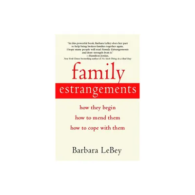 Family Estrangements - by Barbara Lebey (Paperback)