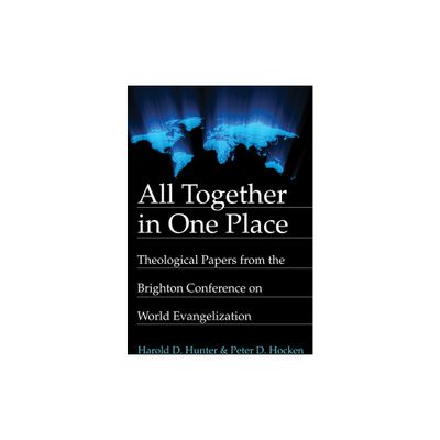 All Together in One Place - by Harold D Hunter & Peter D Hocken (Hardcover)