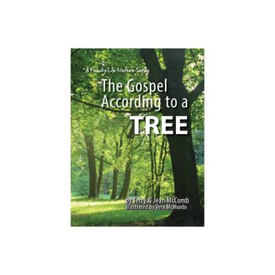 The Gospel According to a Tree - by Terry McComb & Jean McComb (Paperback)