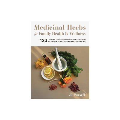 Medicinal Herbs for Family Health and Wellness - by Jj Pursell (Paperback)