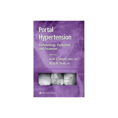 Portal Hypertension - (Clinical Gastroenterology) by Arun J Sanyal & Vijay H Shah (Hardcover)