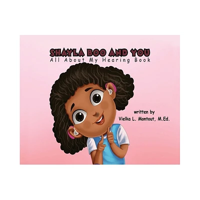 Shayla Boo and You All About My Hearing - by L Montout (Hardcover)