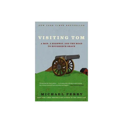 Visiting Tom - by Michael Perry (Paperback)