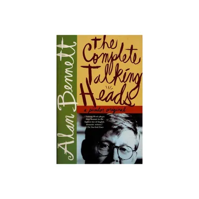 The Complete Talking Heads - by Alan Bennett (Paperback)